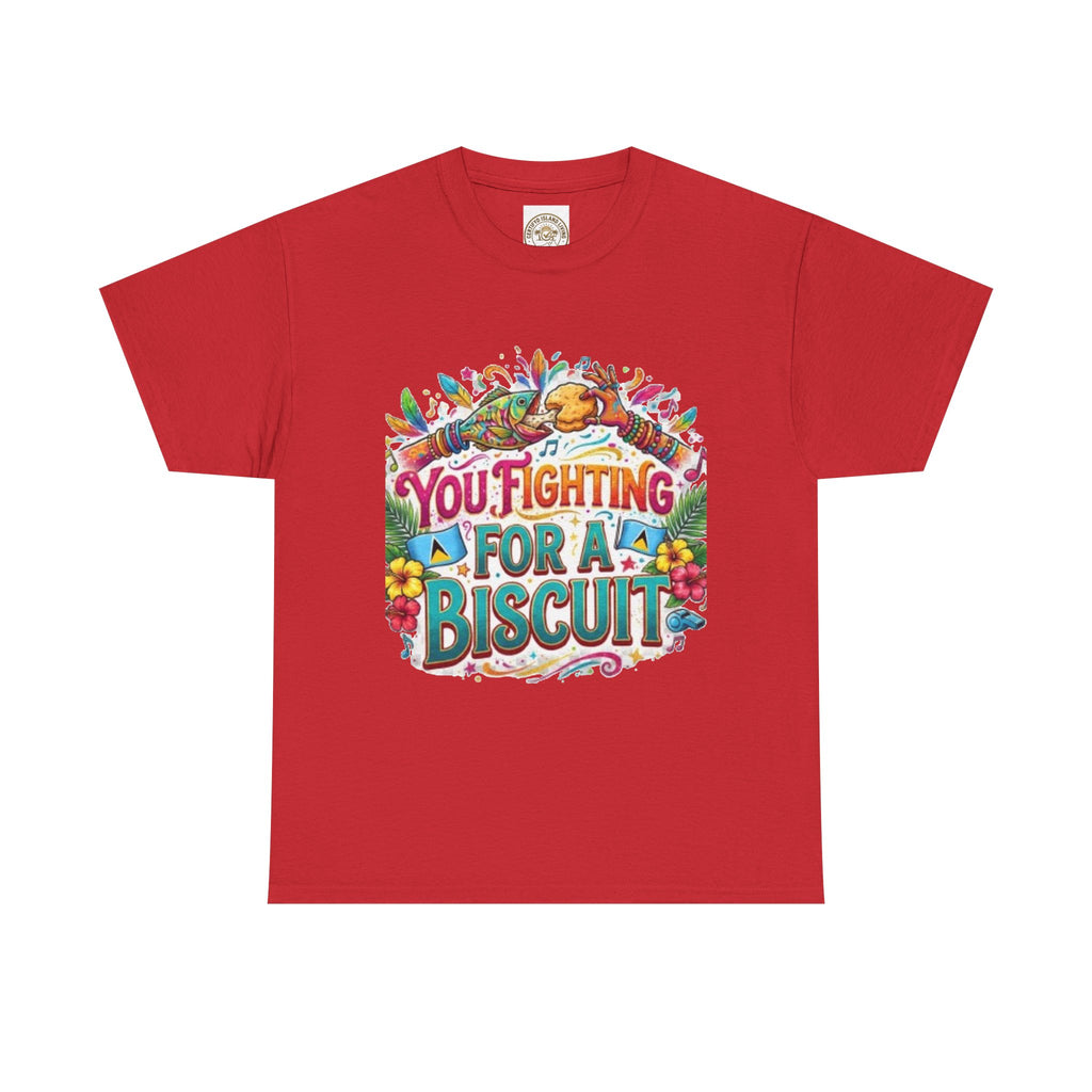 T-Shirt — "You’re Fighting for a Biscuit" Cute Retro Dog Graphic Tee