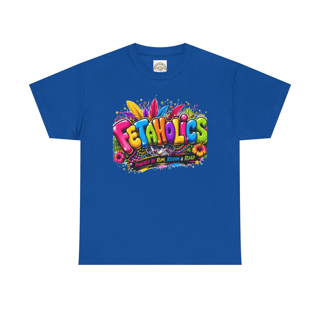 T-Shirt — Colorful "Fetaholics" Graphic Tee (Festival, Party Vibe)