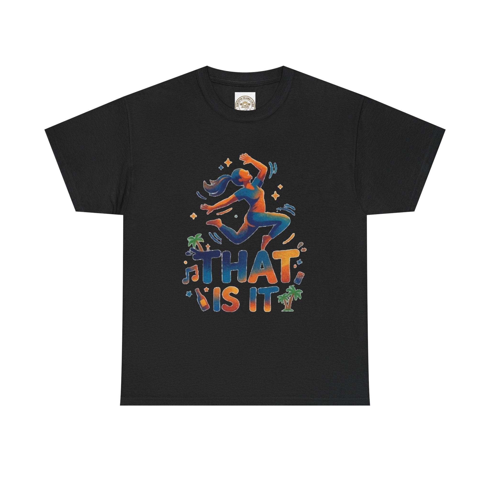 That Is It Dance Vibes T‑Shirt