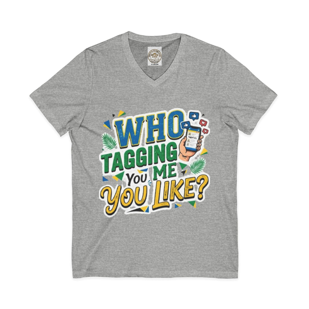 Who Tagging Me You Like? V-Neck Tee — Funny Social Media Graphic T-Shirt