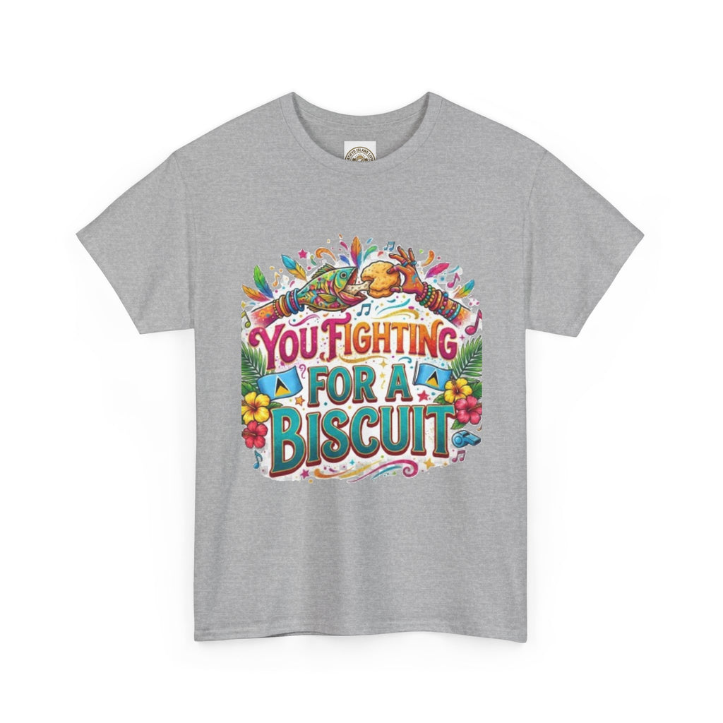 T-Shirt — "You’re Fighting for a Biscuit" Cute Retro Dog Graphic Tee