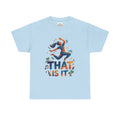 That Is It Dance Vibes T‑Shirt