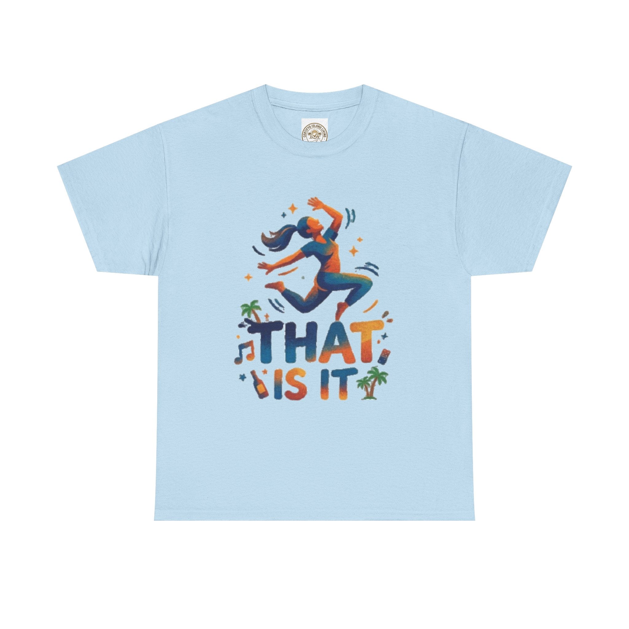 That Is It Dance Vibes T‑Shirt