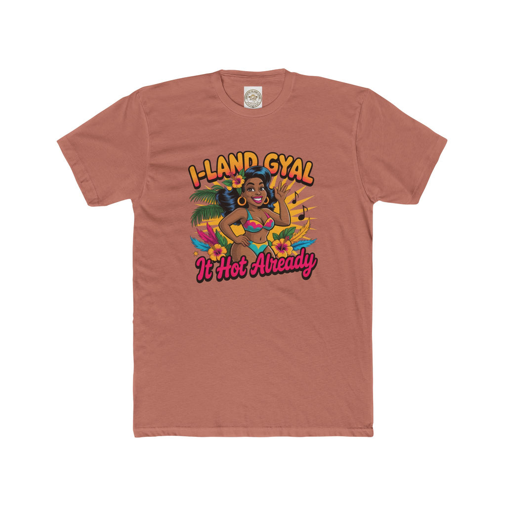 Island Gyal Tee — "It Hot Already" Tropical Bikini Graphic T-Shirt