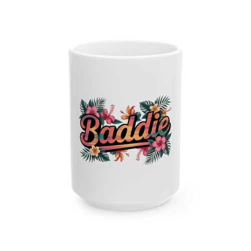 Baddie Floral Ceramic Mug — Tropical Script Coffee Cup (11oz, 15oz)