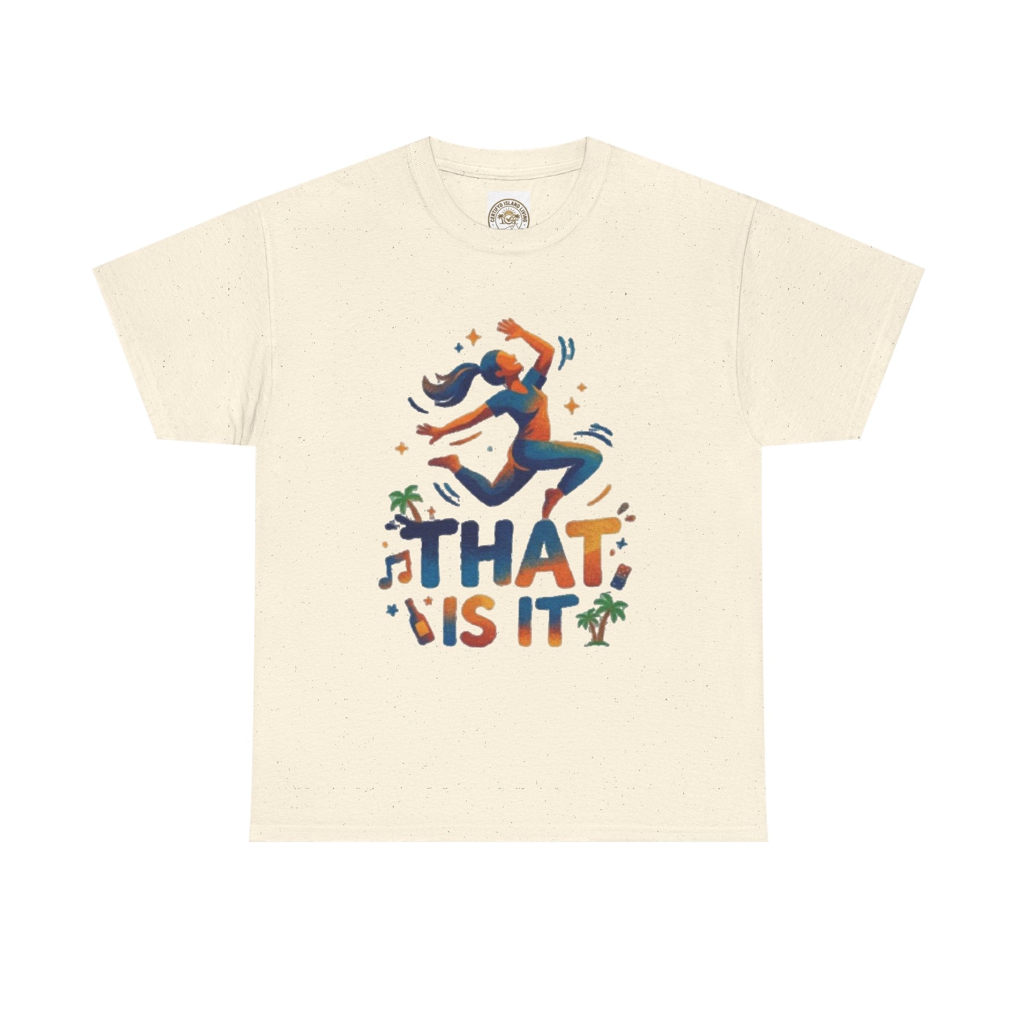That Is It Dance Vibes T‑Shirt
