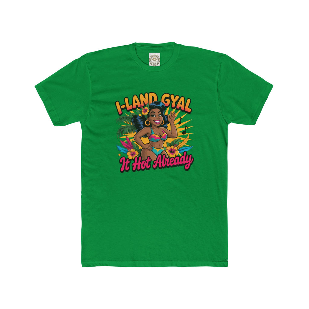 Island Gyal Tee — "It Hot Already" Tropical Bikini Graphic T-Shirt