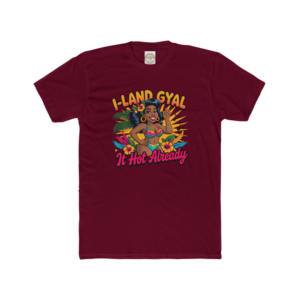 Island Gyal Tee — "It Hot Already" Tropical Bikini Graphic T-Shirt