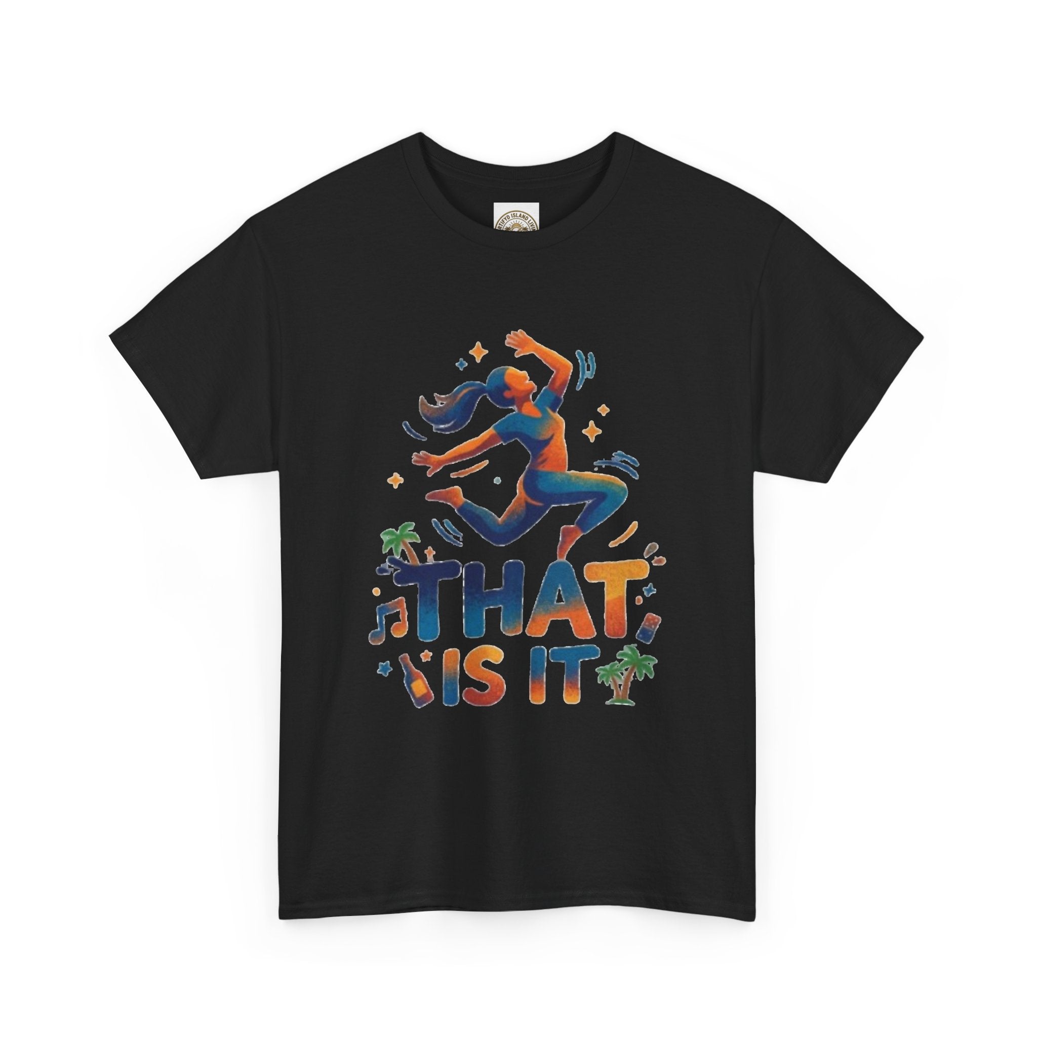 That Is It Dance Vibes T‑Shirt
