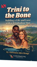 Trini to the Bone — Understanding Your Trinidadian Man